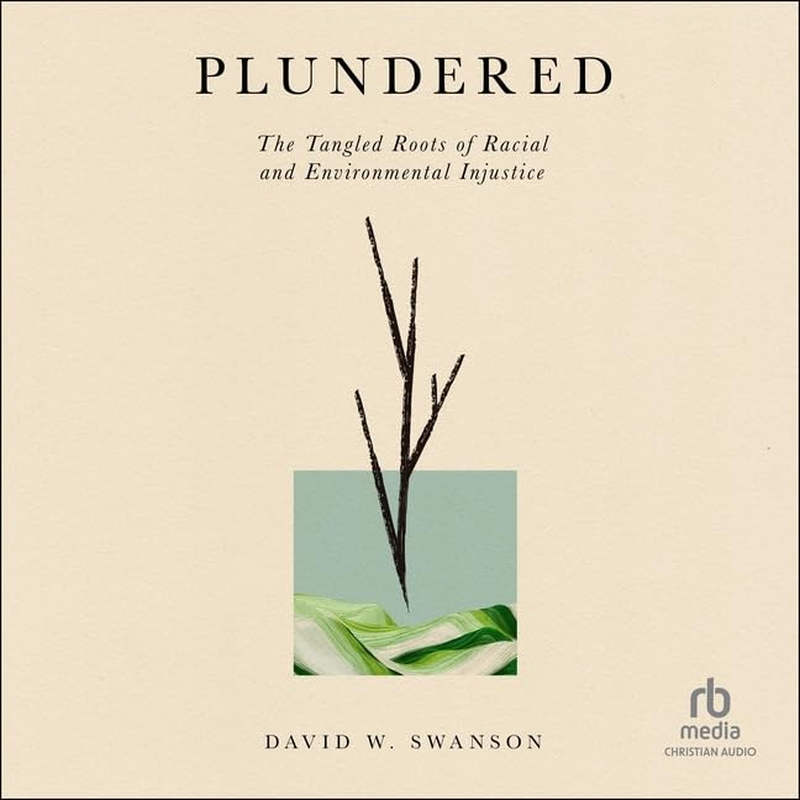 Plundered: the Tangled Roots of Racial and Environmental Injustice image number 2