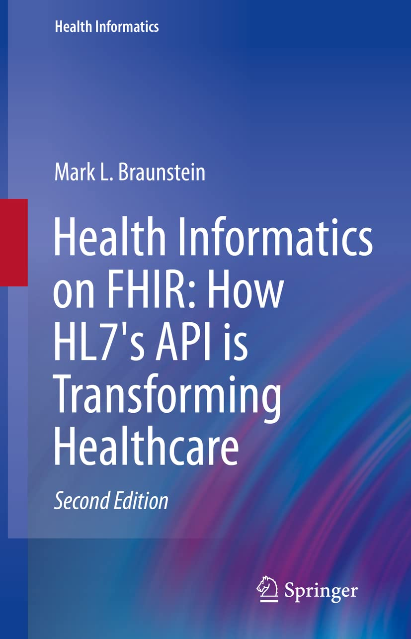 Health Informatics on FHIR: How Hl7'S API Is Transforming Healthcare