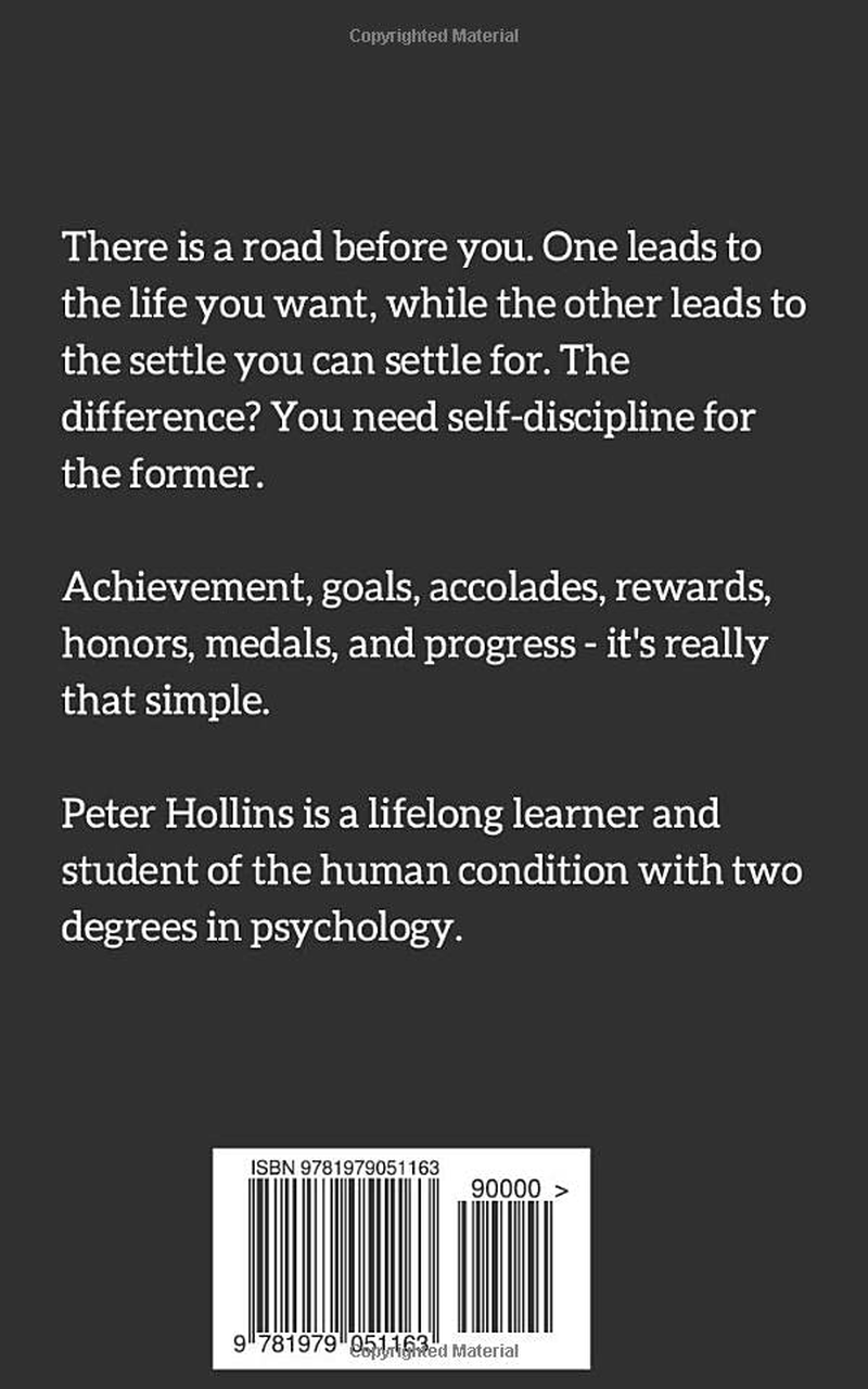 The Science of Self-Discipline: the Willpower, Mental Toughness, and Self-Control to Resist Temptation and Achieve Your Goals