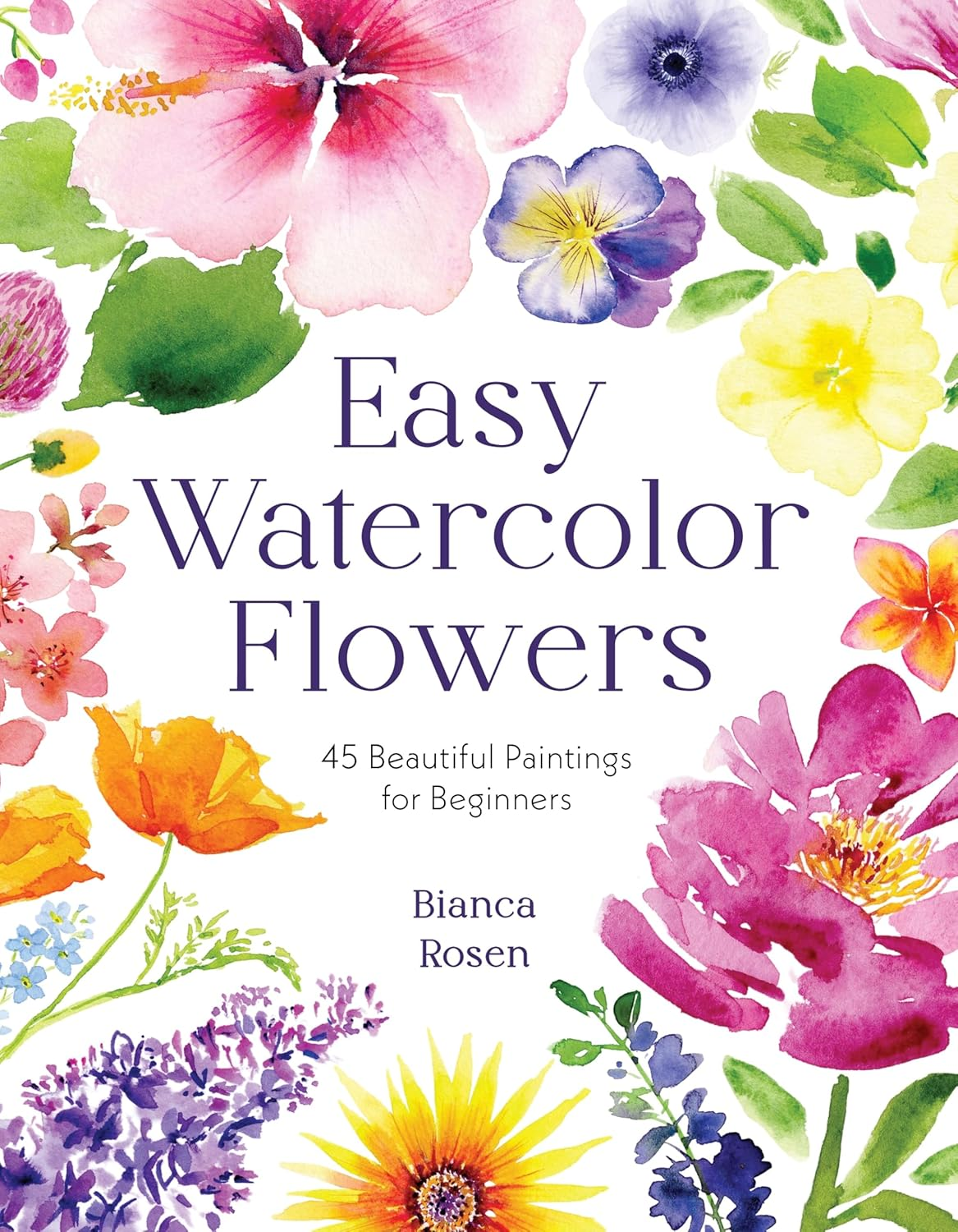 Easy Watercolor Flowers: 45 Beautiful Paintings for Beginners image number 1