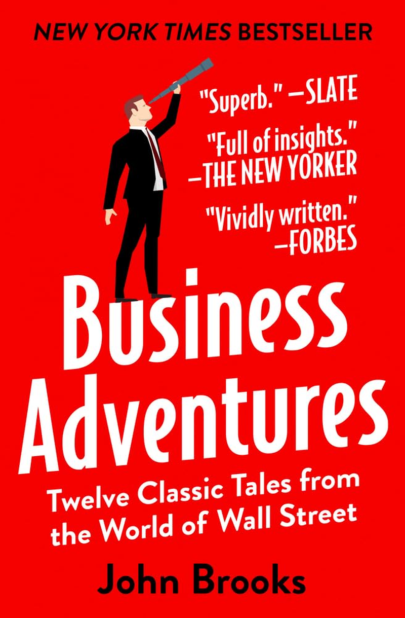 Business Adventures: Twelve Classic Tales from the World of Wall Street: the New York Times Bestseller Bill Gates Calls 'The Best Business Book I'Ve Ever Read' image number 1
