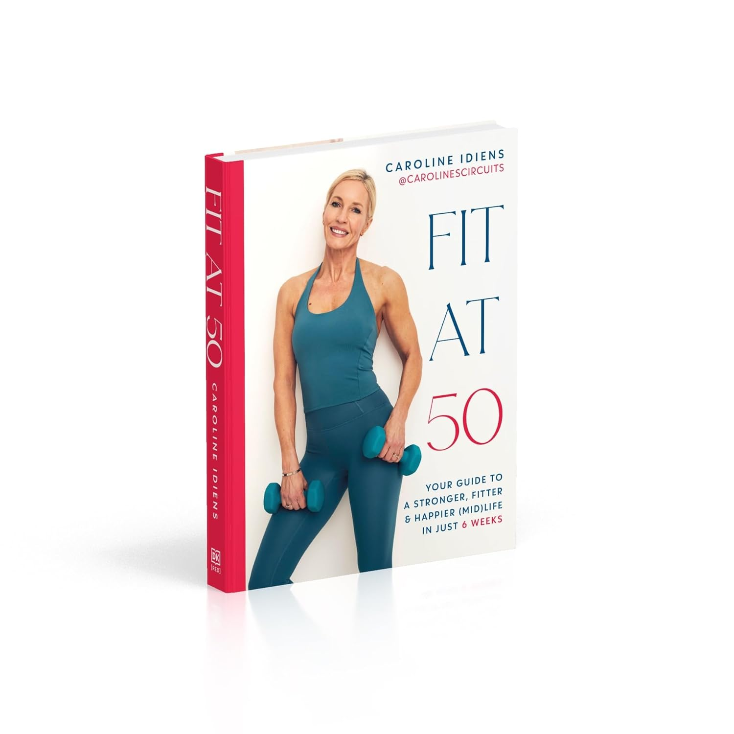 Fit at 50: Your Guide to a Stronger, Fitter, and Happier (Mid) Life in Just 6 Weeks image number 1
