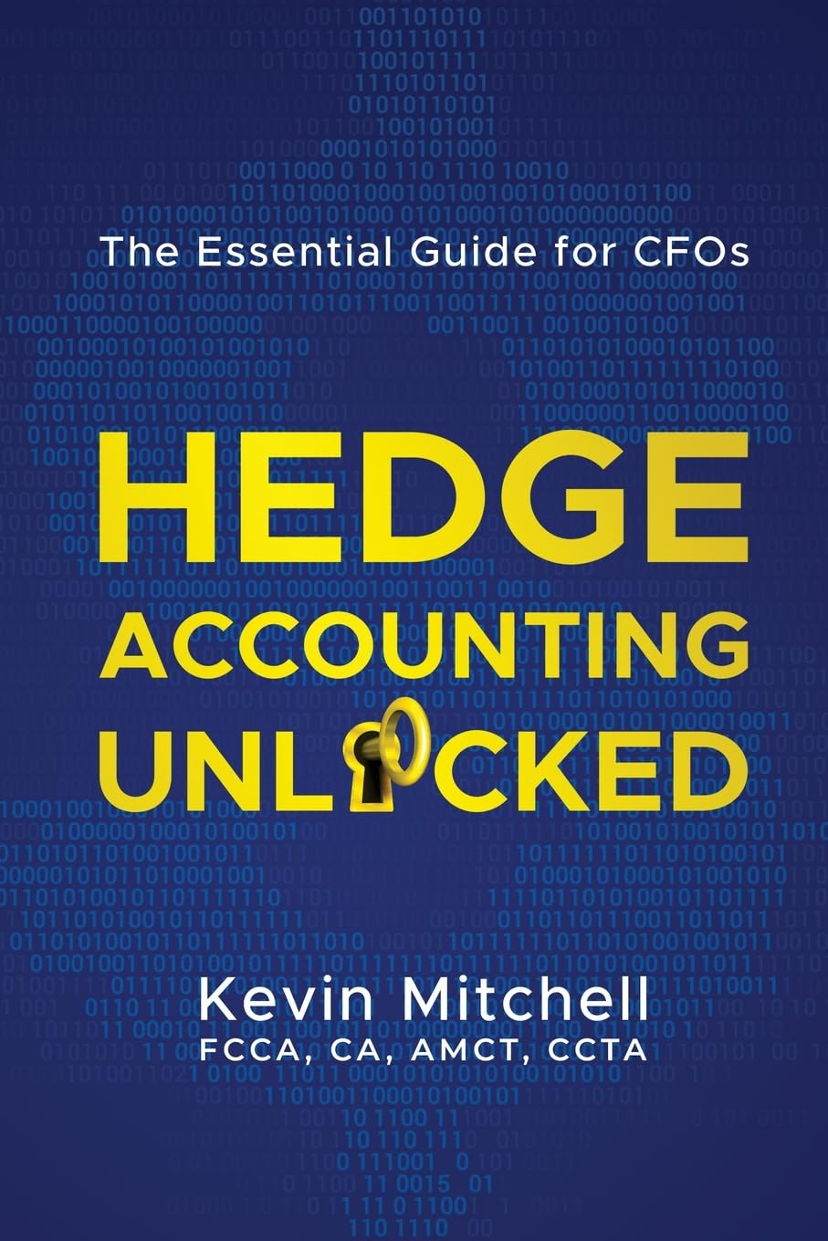 Hedge Accounting Unlocked: the Essential Guide for Cfos