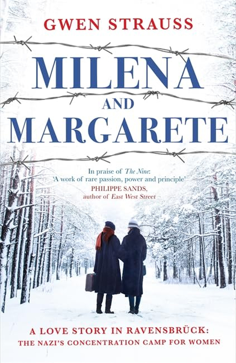 Milena and Margarete: a Love Story in Ravensbr&uuml;ck: the Nazi'S Concentration Camp for Women
