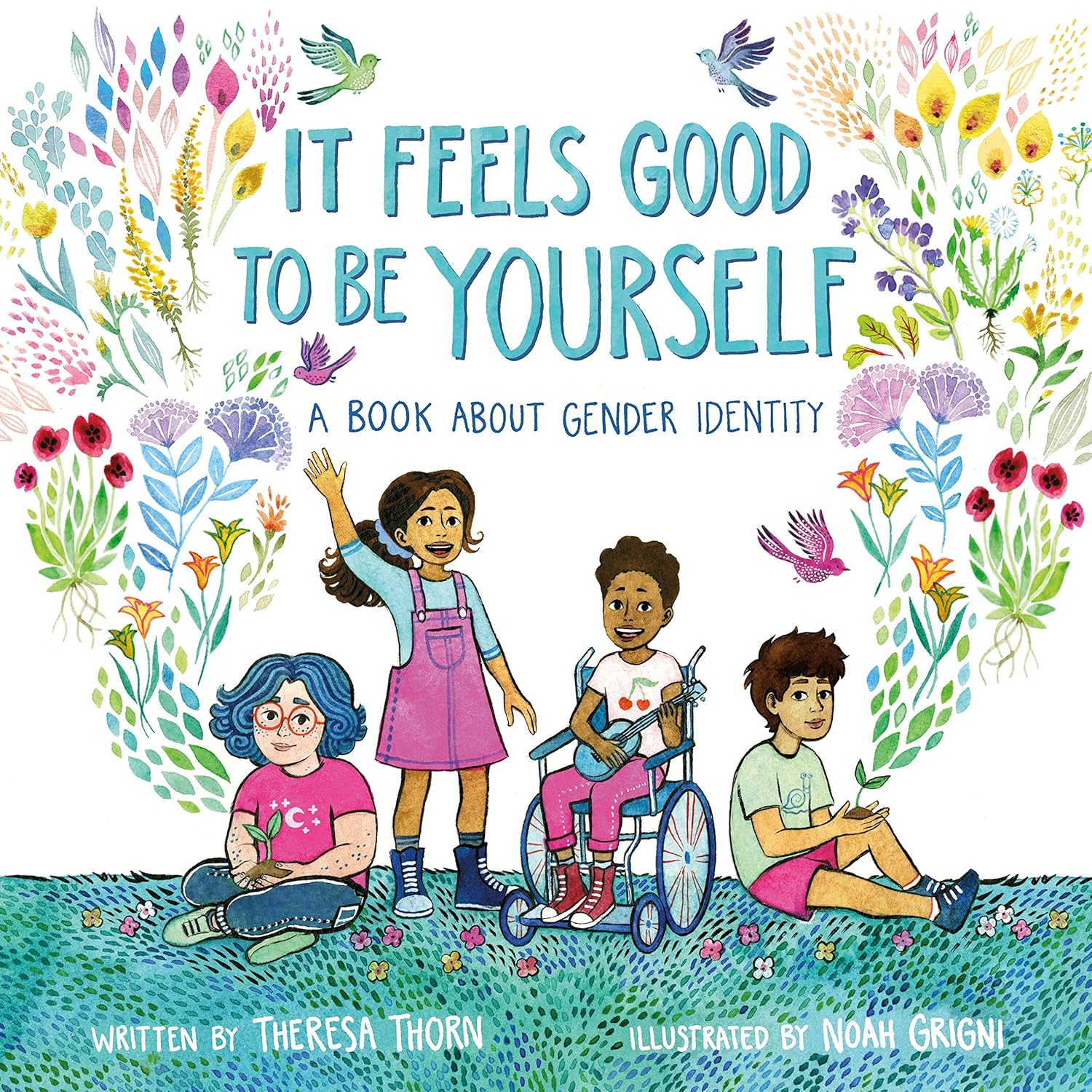 It Feels Good to Be Yourself: a Book about Gender Identity
