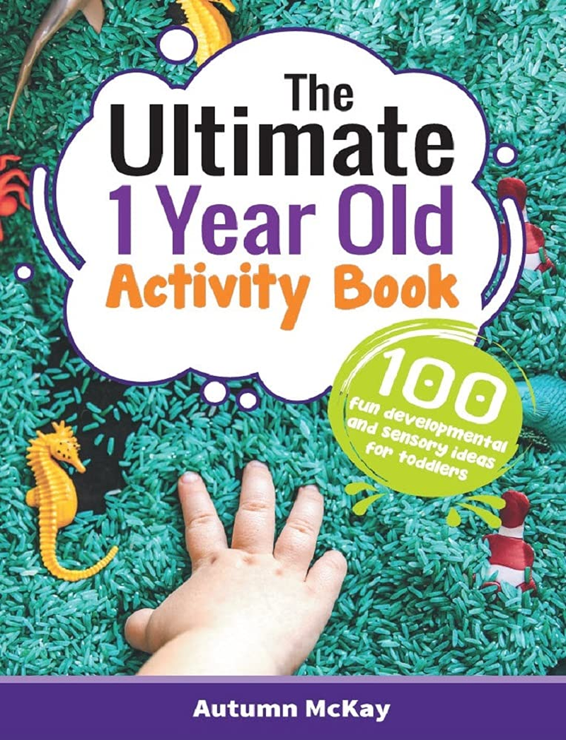 The Ultimate 1 Year Old Activity Book: 100 Fun Developmental and Sensory Ideas for Toddlers: 6 image number 2