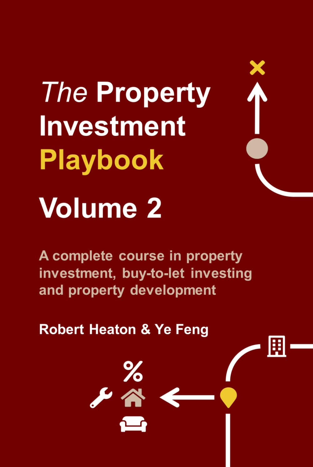 The Property Investment Playbook - Volume 2: a Complete Course in Property Investment, Buy-To-Let Investing and Property Development image number 2