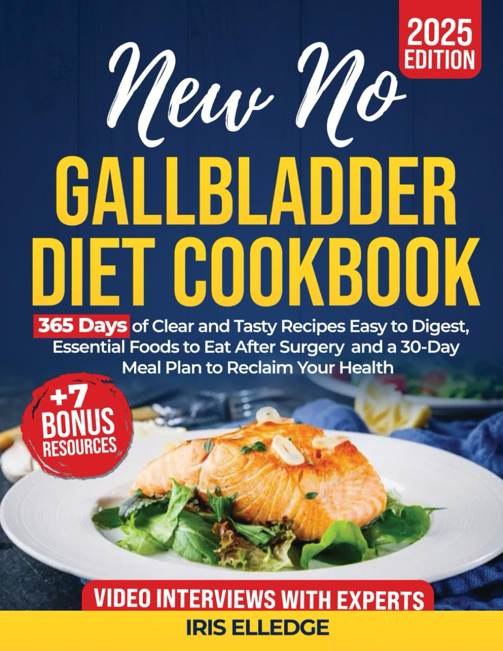 New No Gallbladder Diet Cookbook: 365 Days of Clear and Tasty Recipes Easy to Digest, Essential Foods to Eat after Surgery, and a 30-Day Meal Plan to Reclaim Your Health + 7 Extra Bonus | Edition 2025