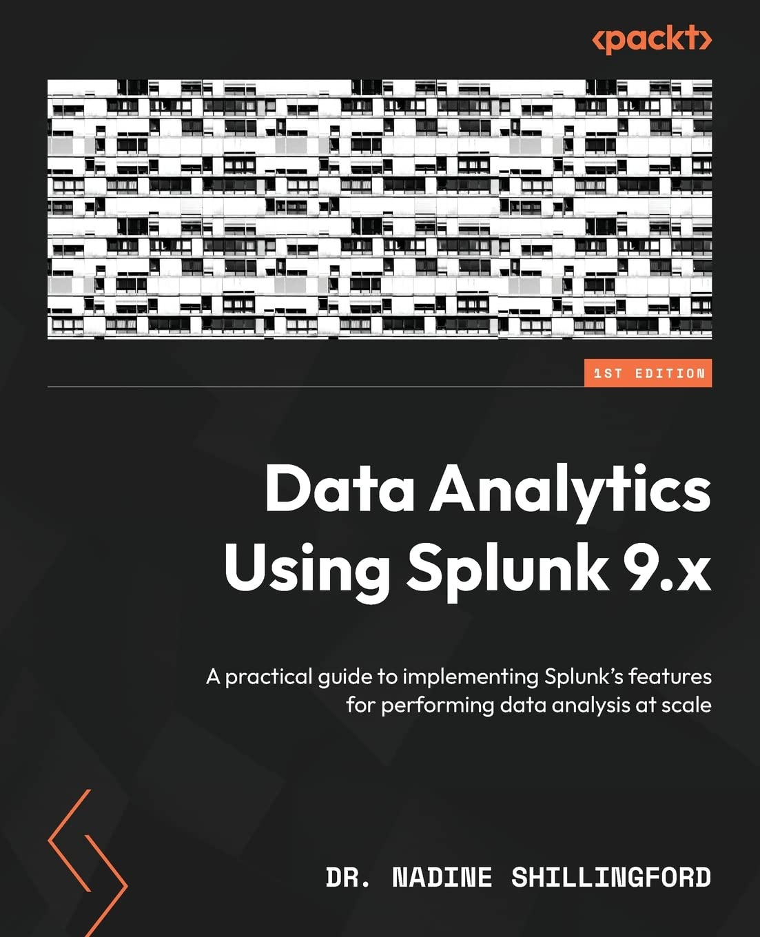 Data Analytics Using Splunk 9.X: a Practical Guide to Implementing Splunk'S Features for Performing Data Analysis at Scale