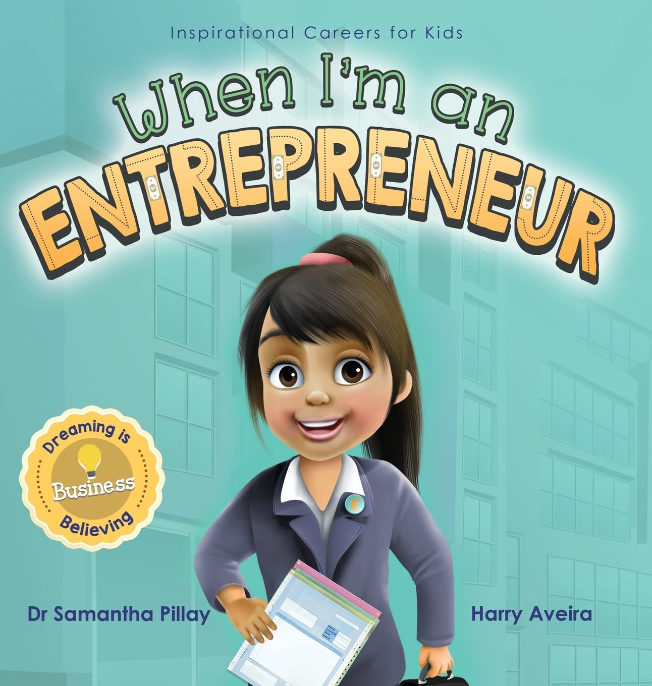 When I'M an Entrepreneur: Dreaming Is Believing: Business: 2