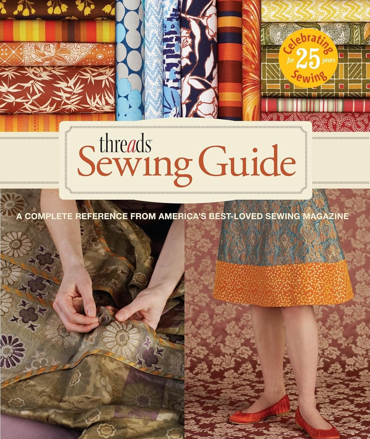 Threads Sewing Guide: a Complete Reference from America'S Best-Loved Sewing Magazine