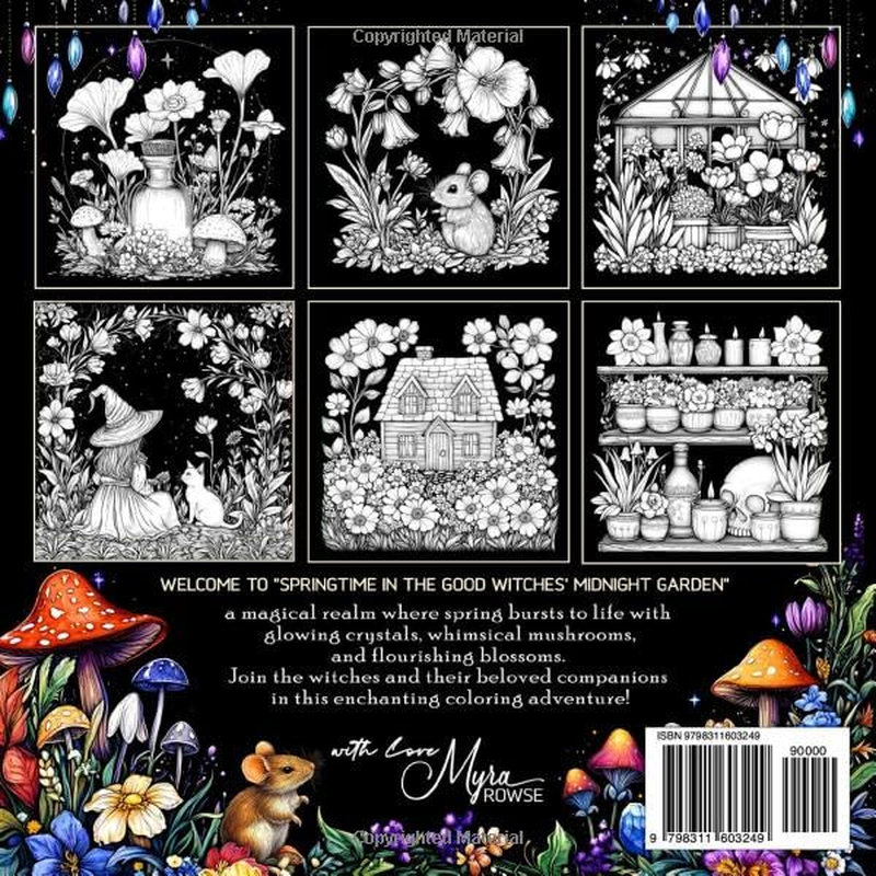 Springtime in the Good Witches' Midnight Garden: a Witchy Cottagecore Coloring Book for Adults with Blooming Flowers, Glowing Crystals, Whimsical Mushrooms, and Mystical Trinkets on Black Background