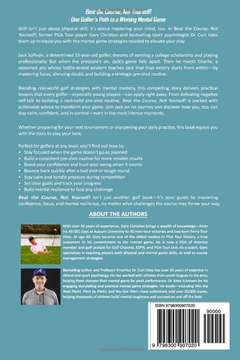 Beat the Course, Not Yourself!: One Golfer'S Path to a Winning Mental Game