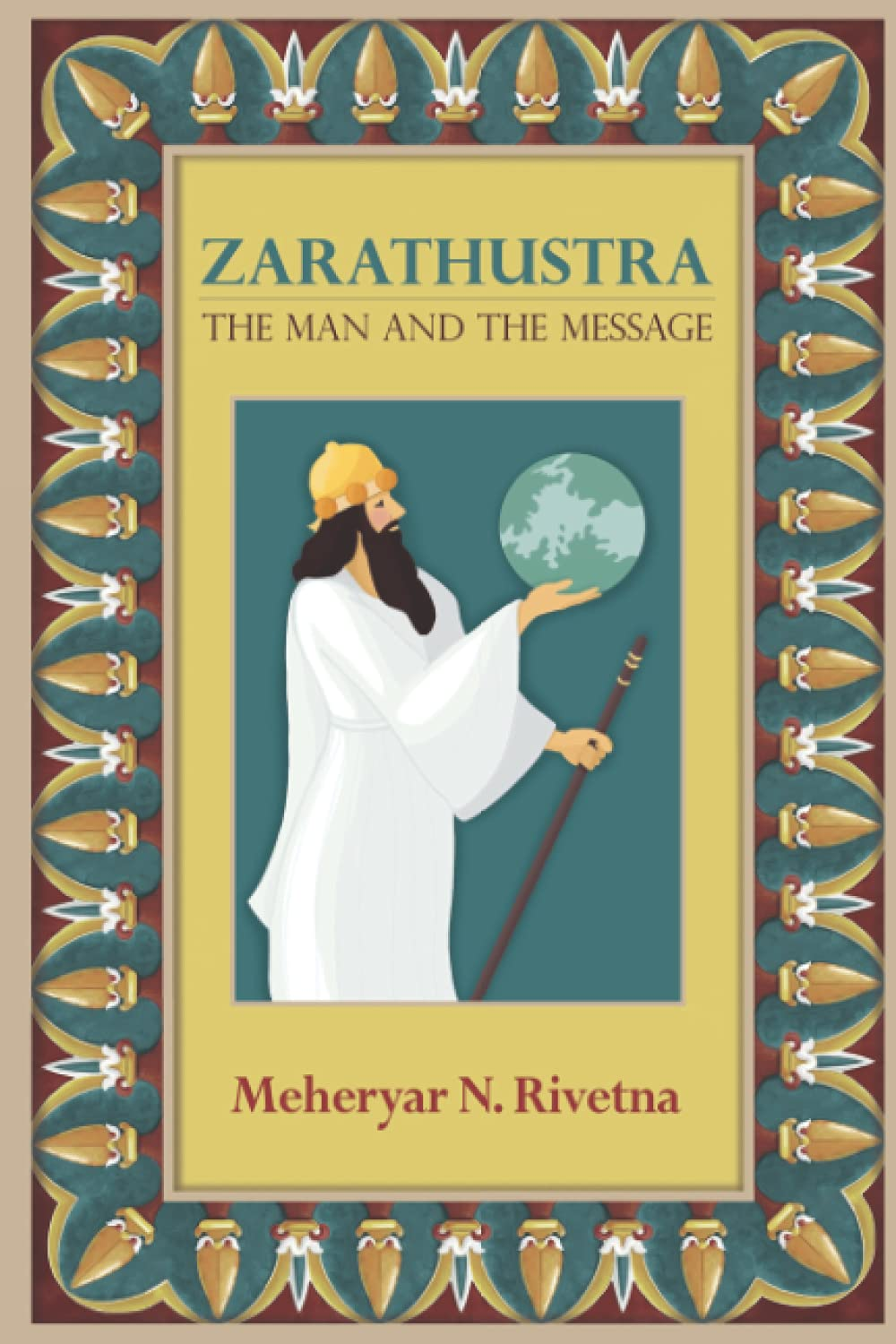 Zarathustra: the Man and the Message
