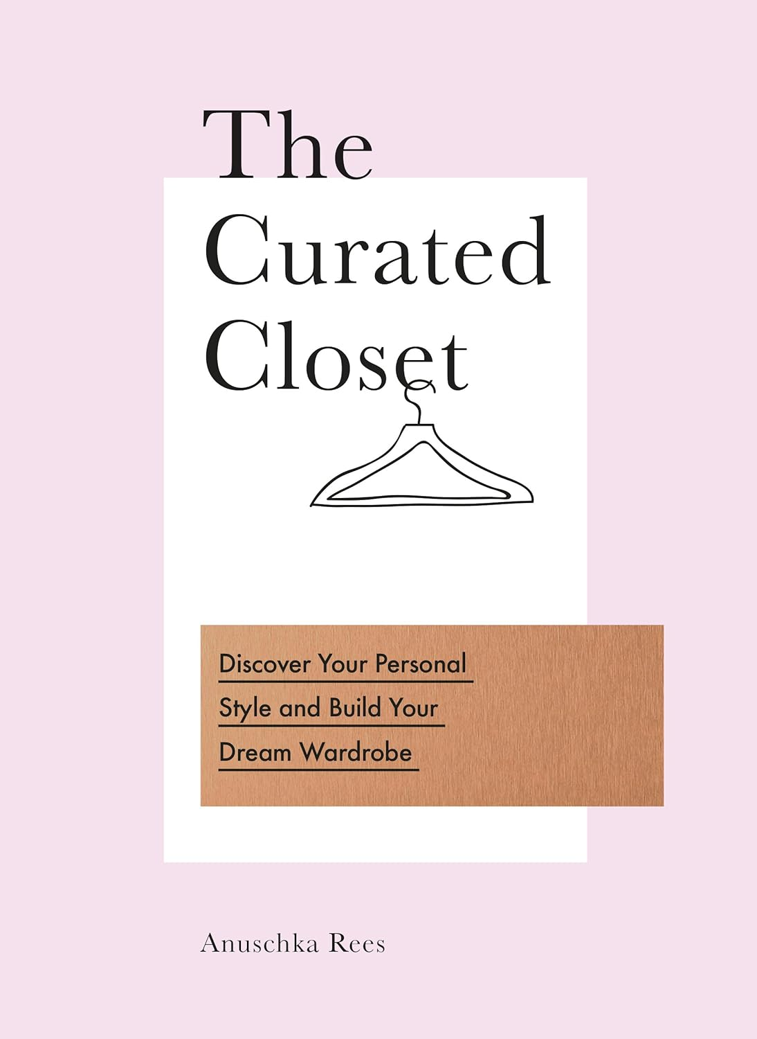 The Curated Closet: Discover Your Personal Style and Build Your Dream Wardrobe image number 1