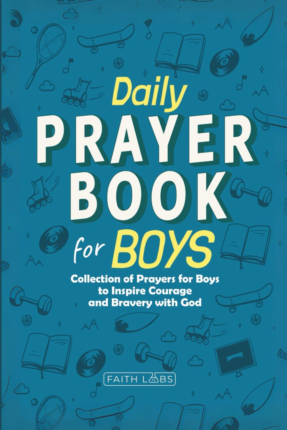 Daily Prayer Book for Boys: Collection of Prayers for Boys to Inspire Courage and Bravery with God image number 2