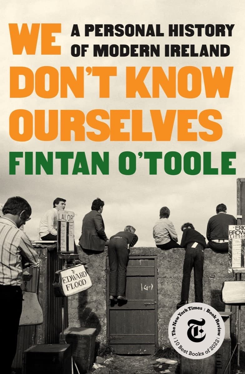 We Don'T Know Ourselves: a Personal History of Ireland since 1958