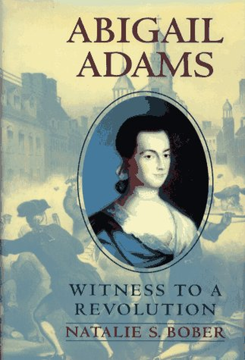 Abigail Adams: Witness to a Revolution image number 1