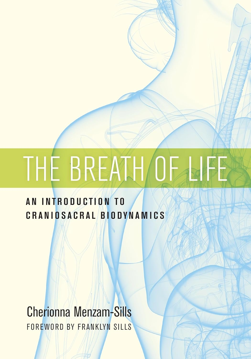 The Breath of Life: an Introduction to Craniosacral Biodynamics