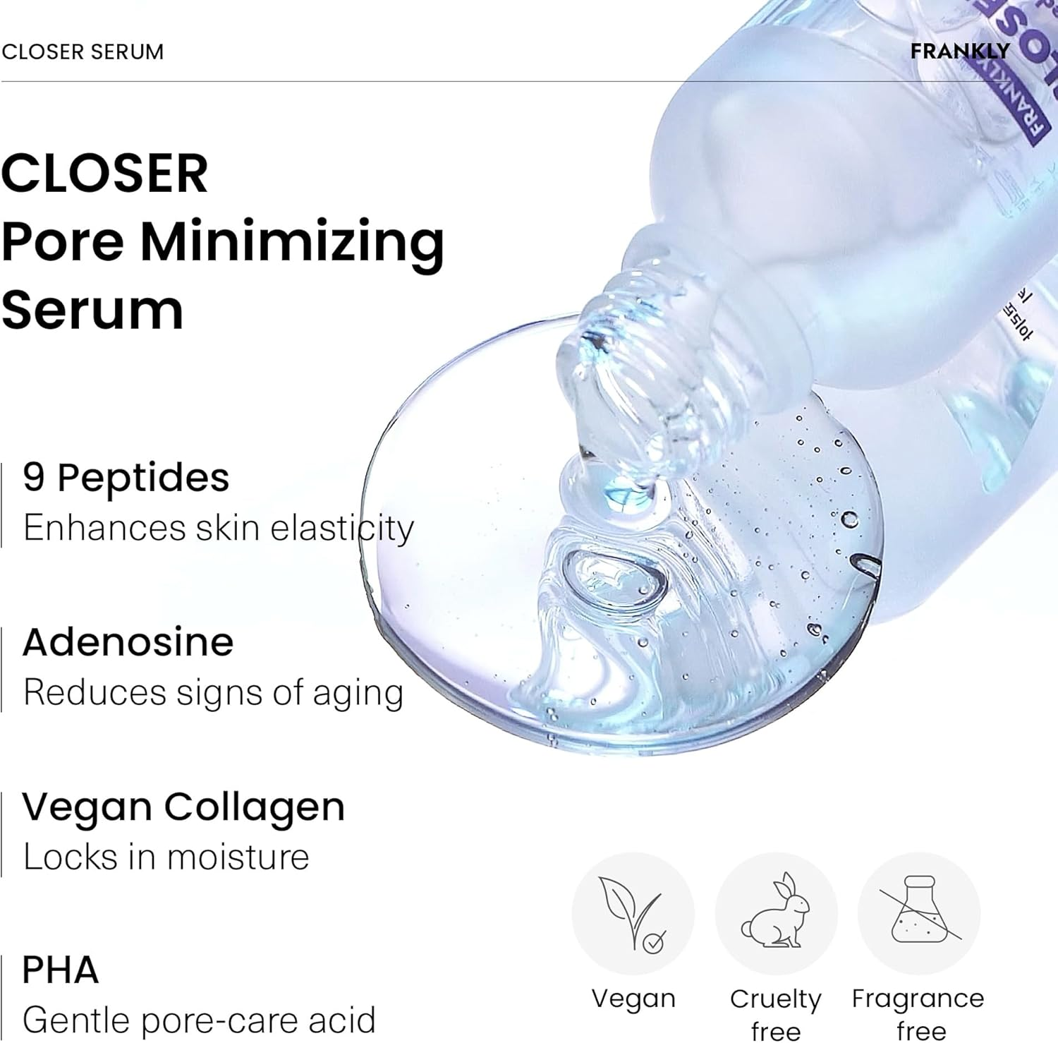 FRANKLY Closer Serum | Pore Minimizer Serum | 9 Peptides, Vegan Collagen, Adenosine, PHA | Korean Pore Minimizer for Glass Skin, Anti-Aging, Hydration, Elasticity | 1.01 Fl Oz image number 5