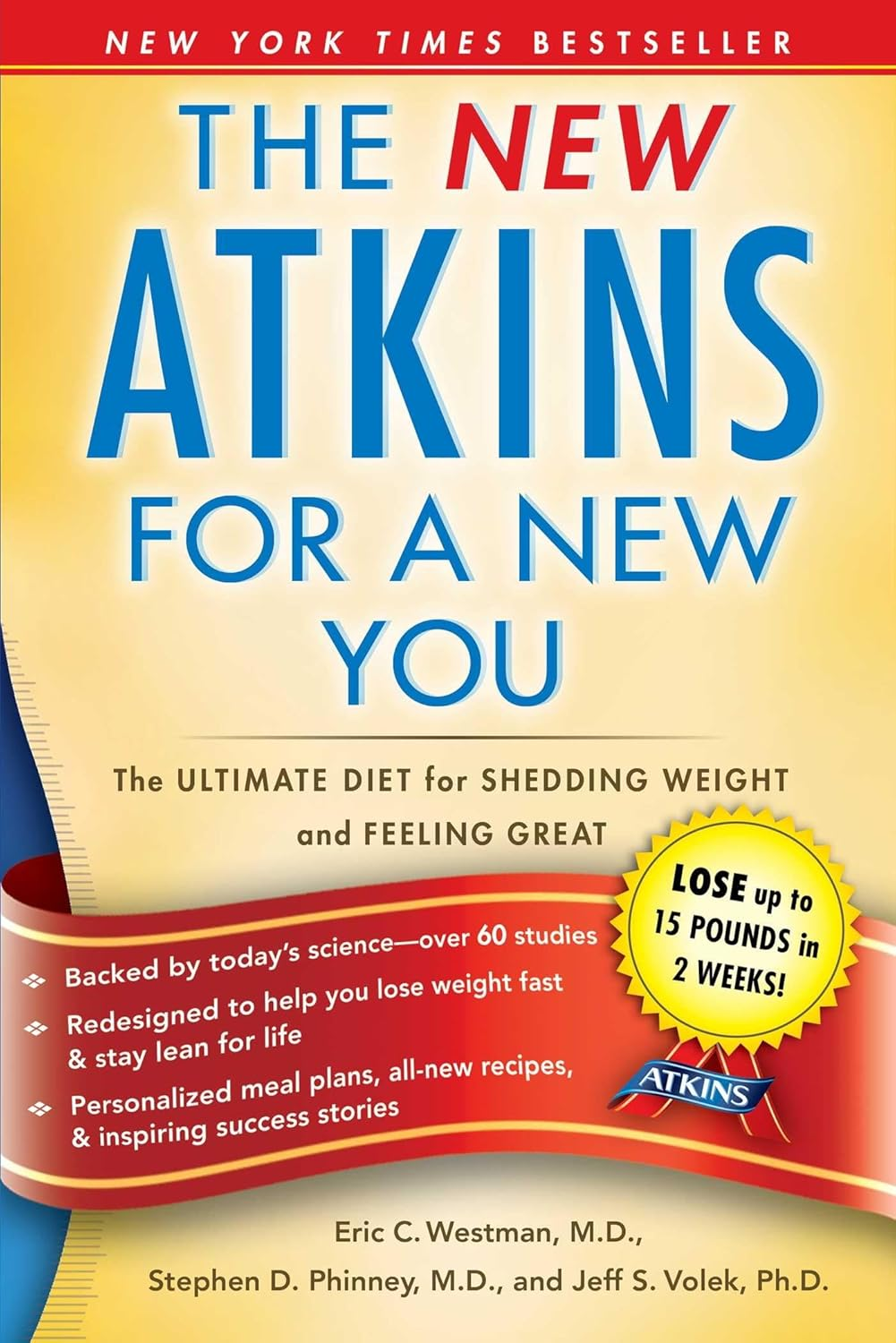 The New Atkins for a New You: the Ultimate Diet for Shedding Weight and Feeling Great: 1
