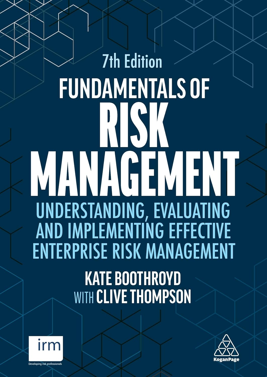 Fundamentals of Risk Management: Understanding, Evaluating and Implementing Effective Enterprise Risk Management