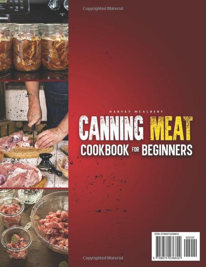 Canning Meat Cookbook for Beginners: Safe, Simple and Budget Friendly Home Canning. How to Master Flavorful Meat Preserves and Triumph over Canning Challenges. image number 1
