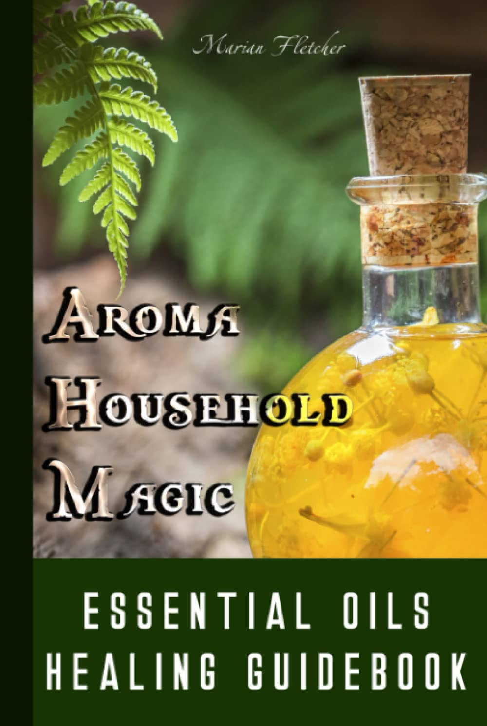 Aroma Household Magic: Essential Oils &ndash; Healing Guidebook image number 1