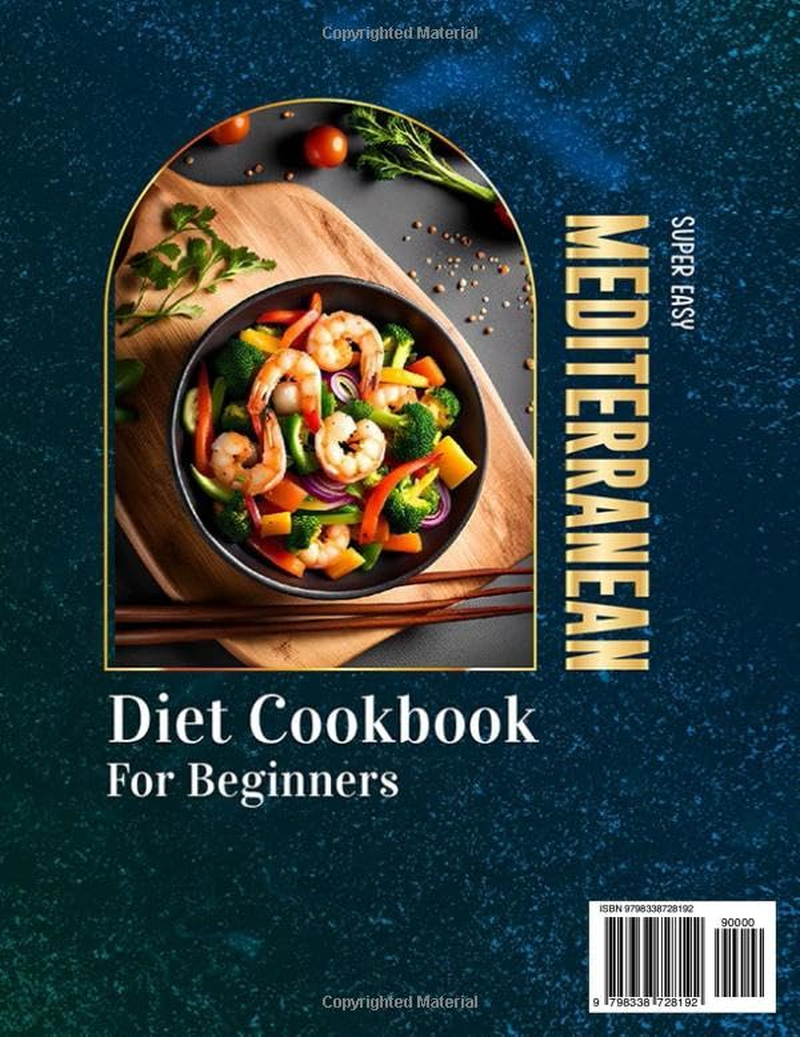Super Easy Mediterranean Diet Cookbook for Beginners: 2000 Days Quick, Tasty & Nutritious Recipes Book for Everyday Meals to Live a Healthier Life | No-Stress 30-Day Meal Plan image number 1