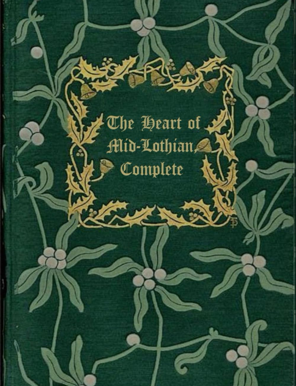 THE HEART of MID-LOTHIAN COMPLETE: with Original Illustrations - Annotated