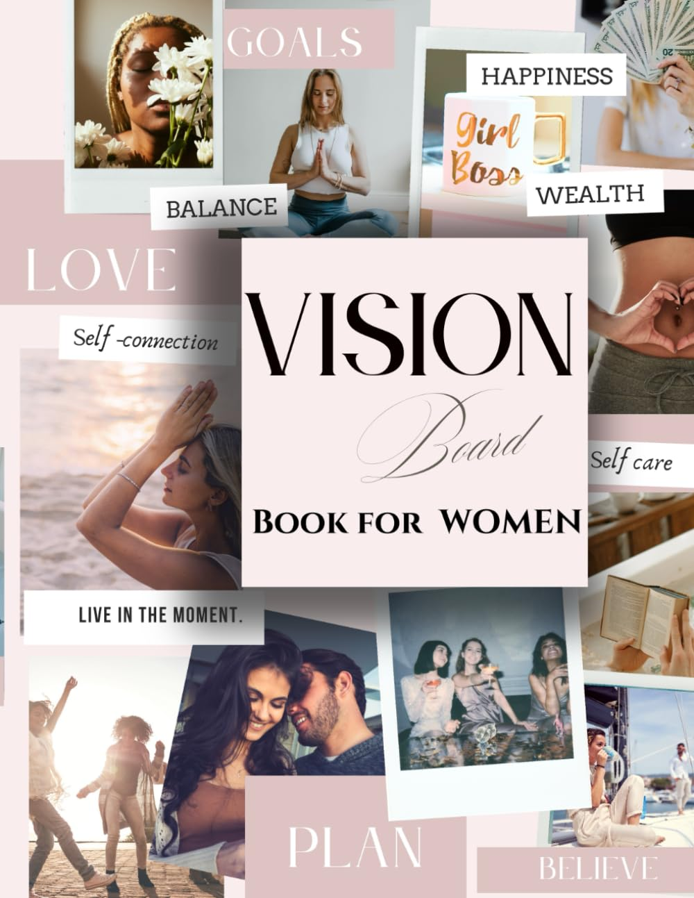 Vision Board Book for Women: Inspirational Words Clip Art Elements, Life Aspects & Images in All Categories Visualizing Your Life Goals & Dreams Money Relationship Wealth