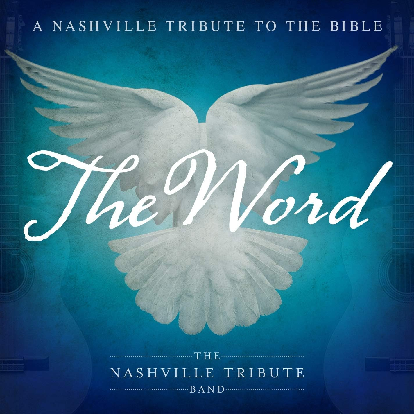 The Word: a Nashville Tribute to the Bible