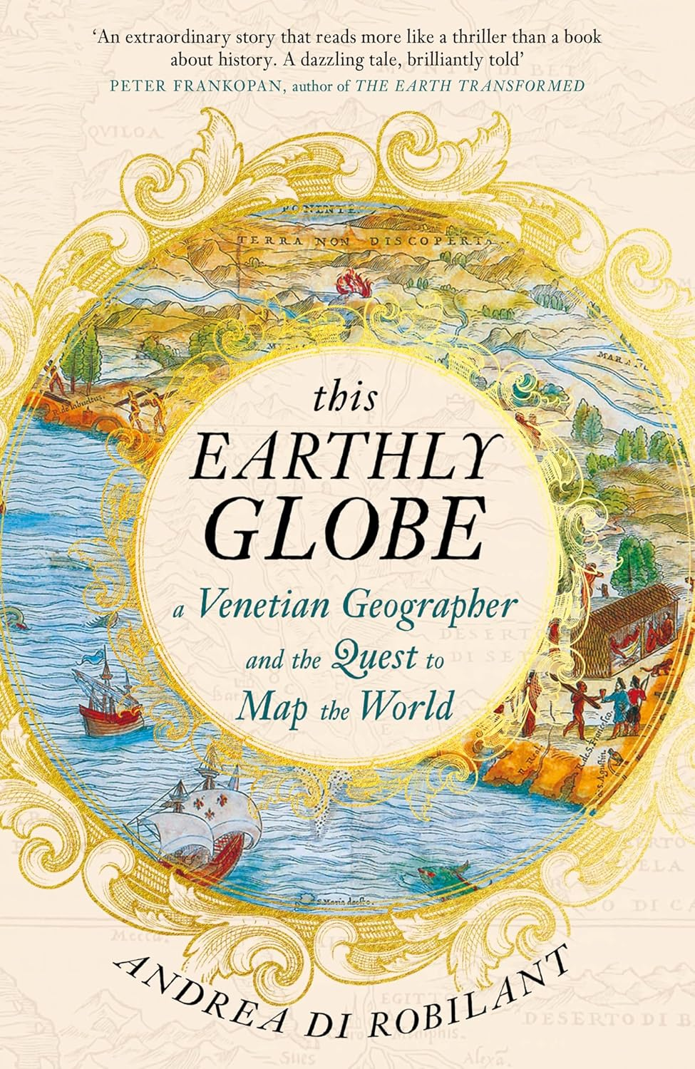 This Earthly Globe: a Venetian Geographer and the Quest to Map the World