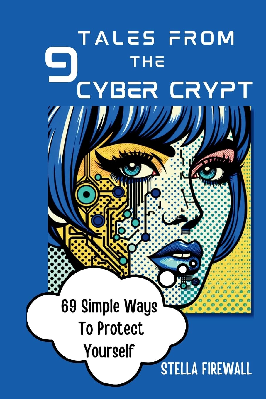Tales from the Cyber Crypt: 69 Simple Ways to Protect Yourself image number 1