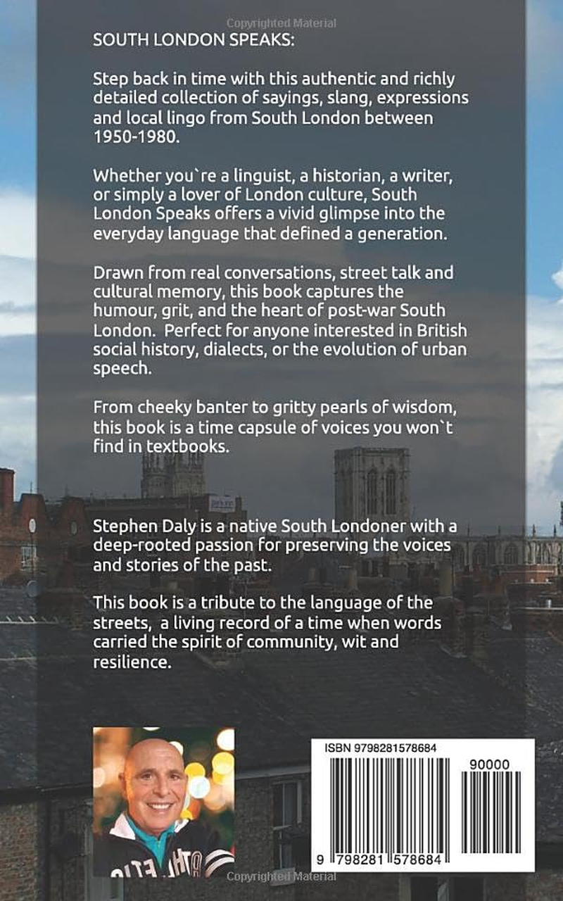 SOUTH LONDON SPEAKS: SAYINGS, SLANG & EXPRESSIONS from 1950-1980 image number 1