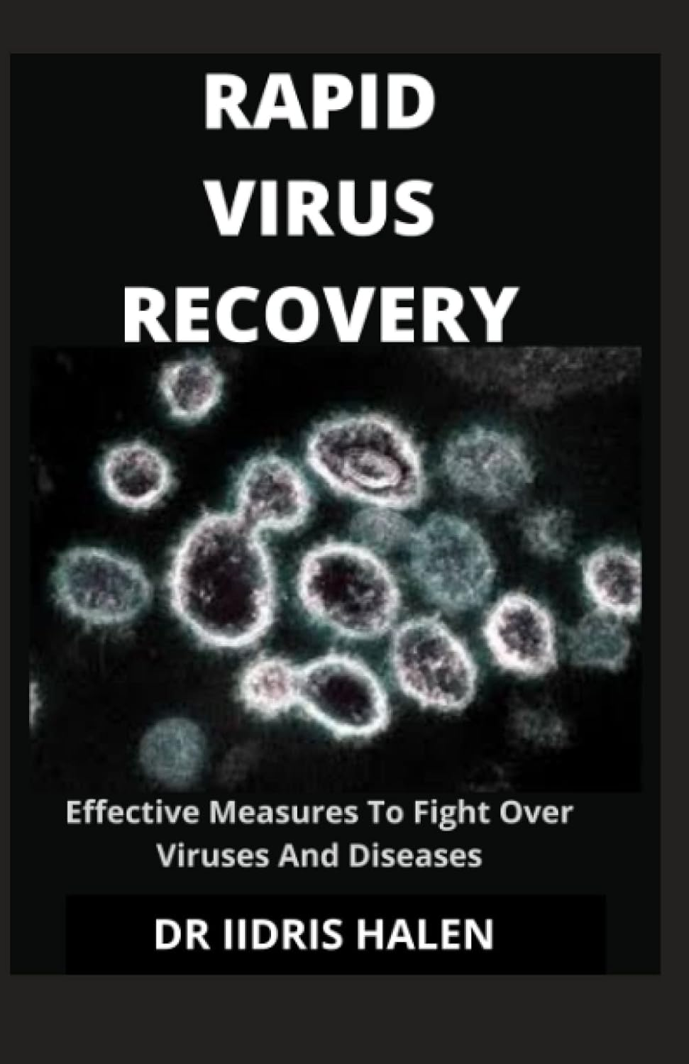 RAPID VIRUS RECOVERY: Effective Measures to Fight over Viruses and Diseases image number 1