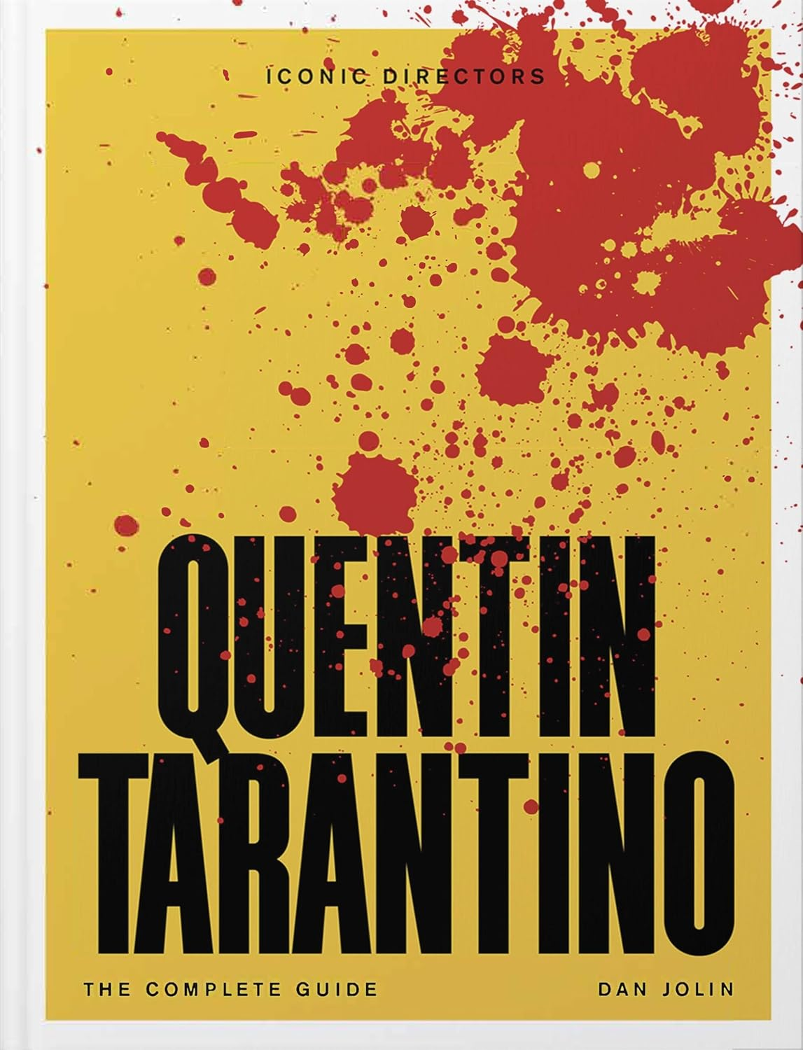 Quentin Tarantino: the Complete Unofficial Guide