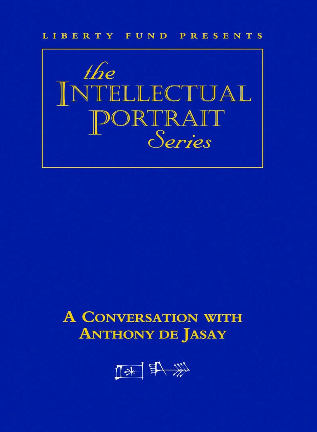 Conversation with Anthony De Jasay DVD