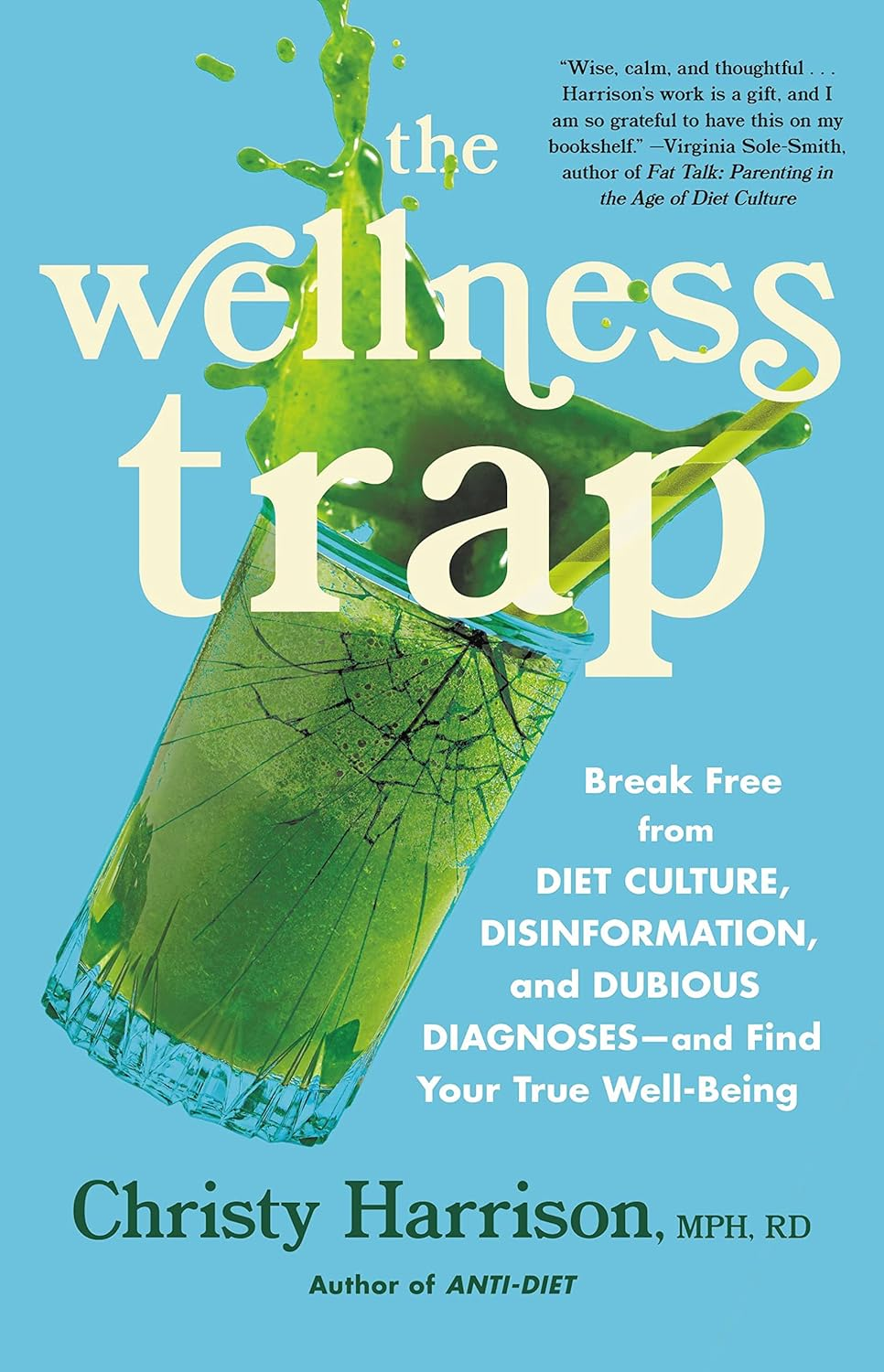 The Wellness Trap: Break Free from Diet Culture, Disinformation, and Dubious Diagnoses, and Find Your True Well-Being image number 1