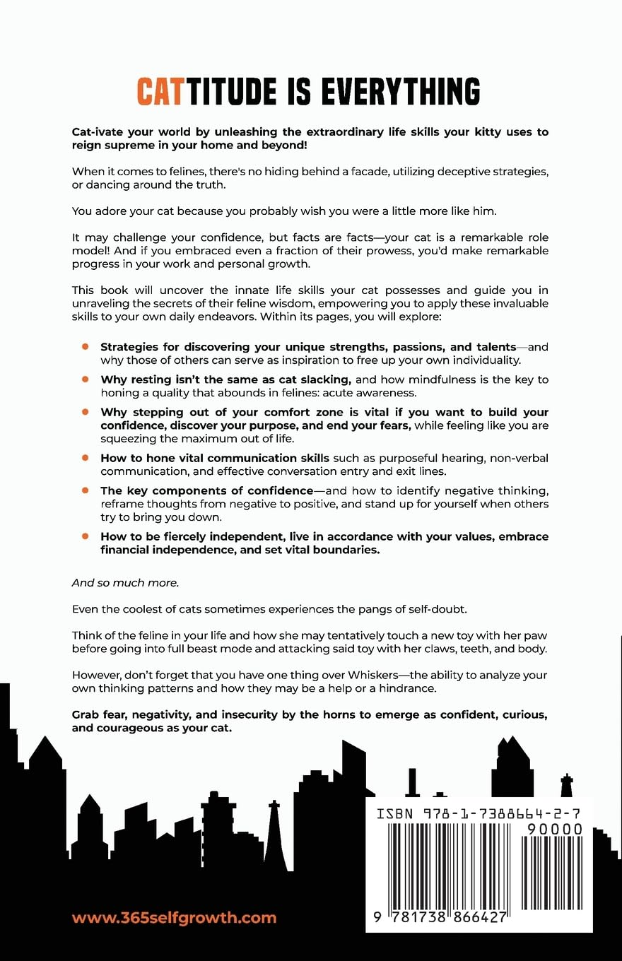 Cattitude Is Everything: a Feline-Inspired Approach to Living Your Best Life [An Important Book for Cat Owners, Non-Cat Owners, and Soon-To-Be Cat Owners!]: 6 Lessons from Cats to Live Your Best Life image number 1