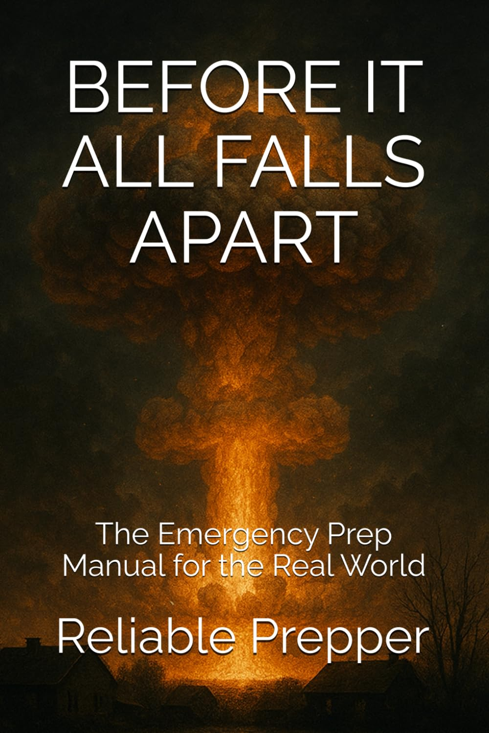 Before It All Falls Apart: the Emergency Prep Manual for the Real World image number 1