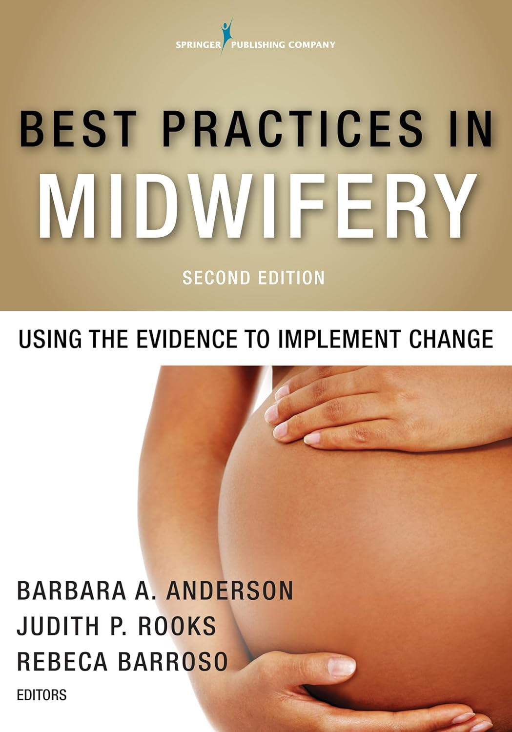 Best Practices in Midwifery: Using the Evidence to Implement Change