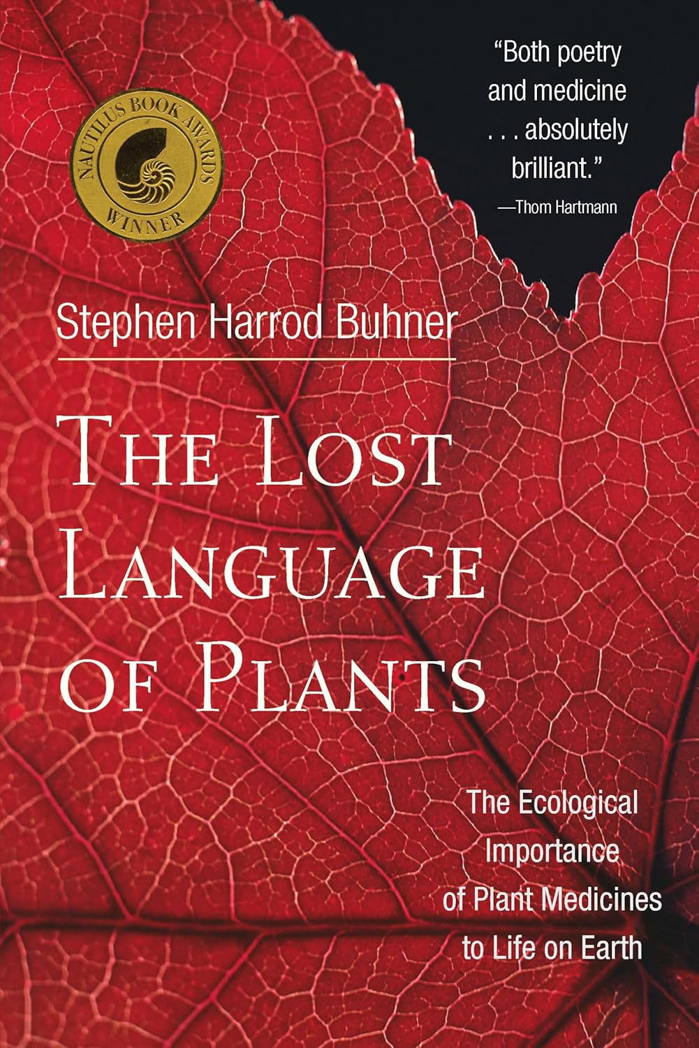 The Lost Language of Plants: the Ecological Importance of Plant Medicines to Life on Earth