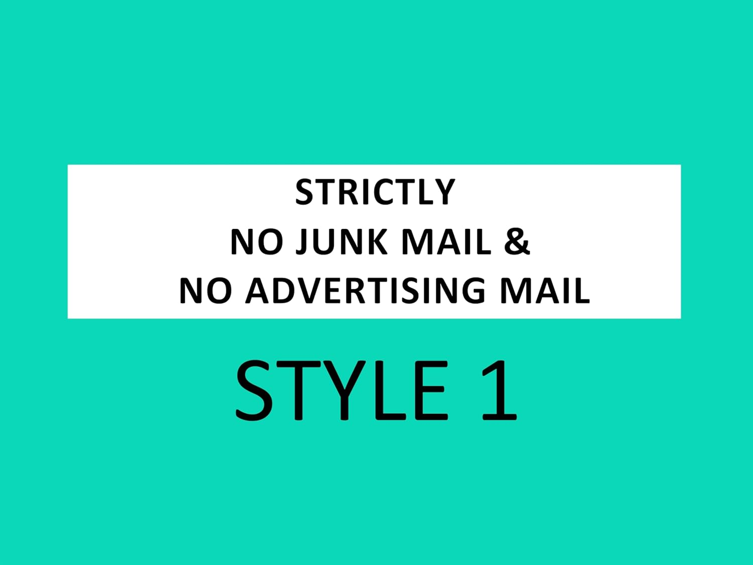 Strictly No Junk Mail & No Advertising Mail Self Adhesive Plaque Letterbox Sign (Style 3, 40X160Mm) image number 1