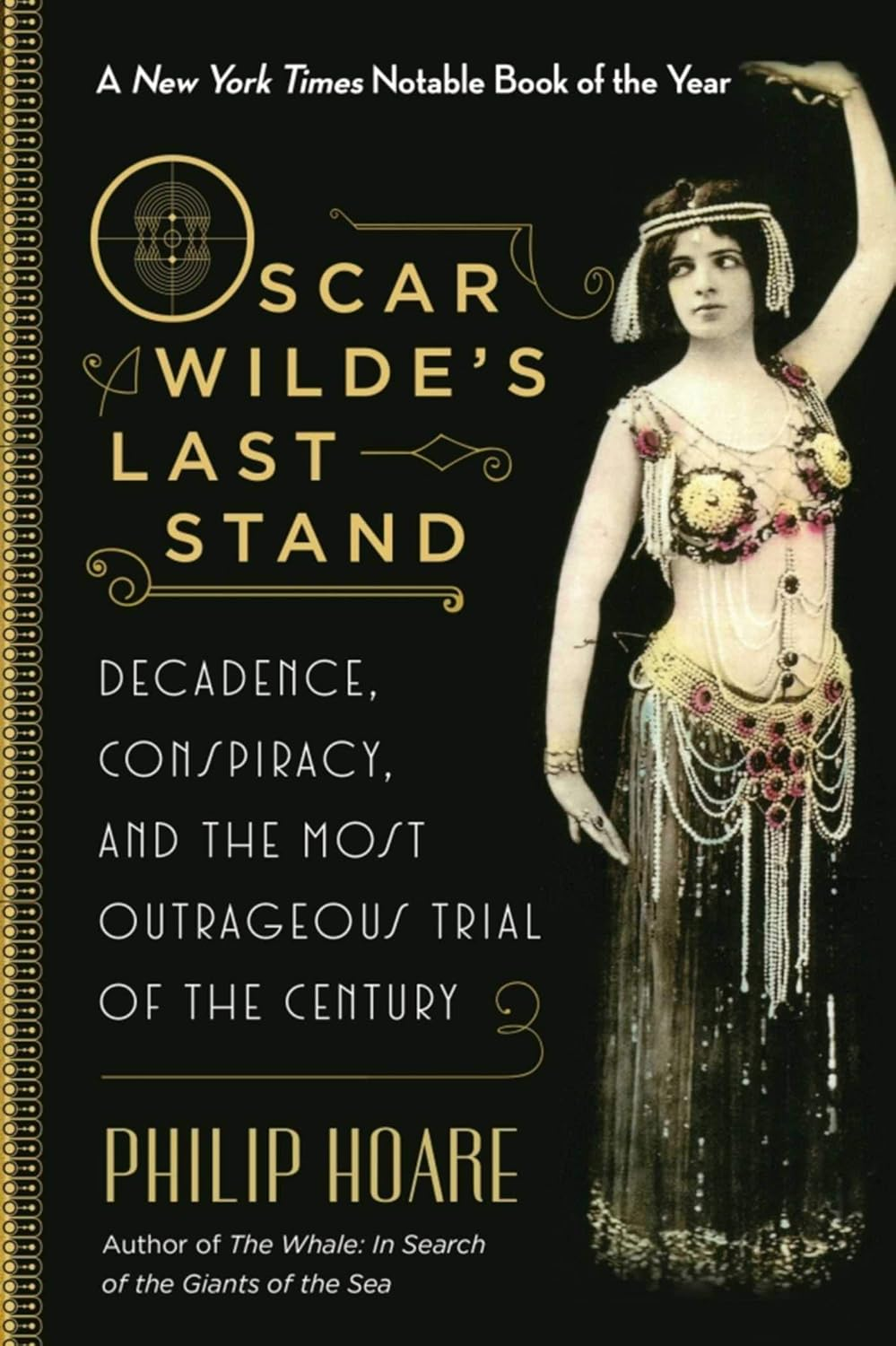 Oscar Wilde'S Last Stand: Decadence, Conspiracy, and the Most Outrageous Trial of the Century image number 1