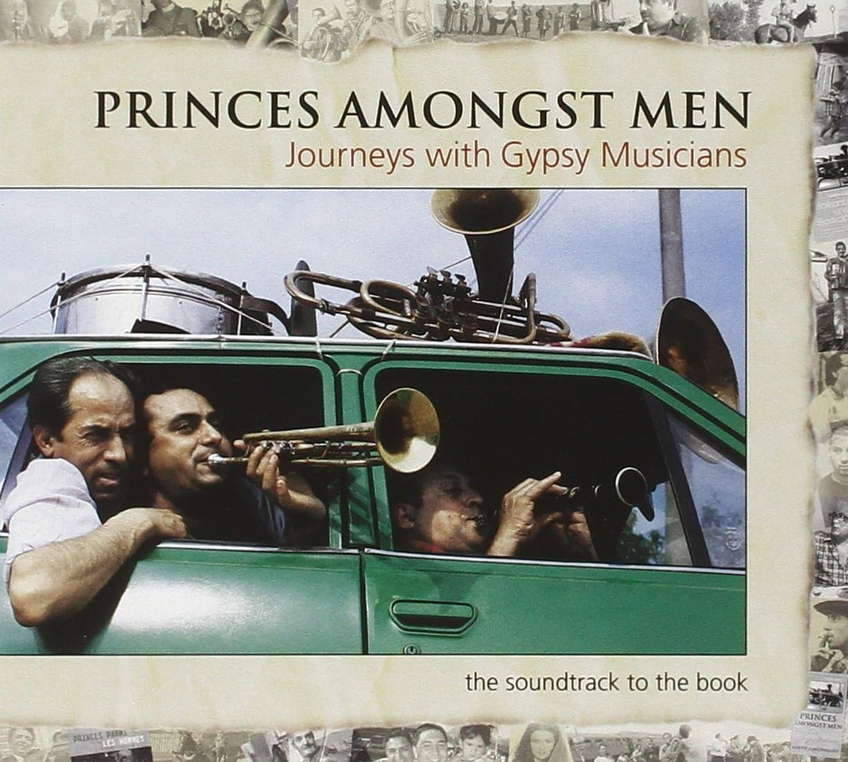 Princes Amongst Men: Journeys with Gypsy Musicians