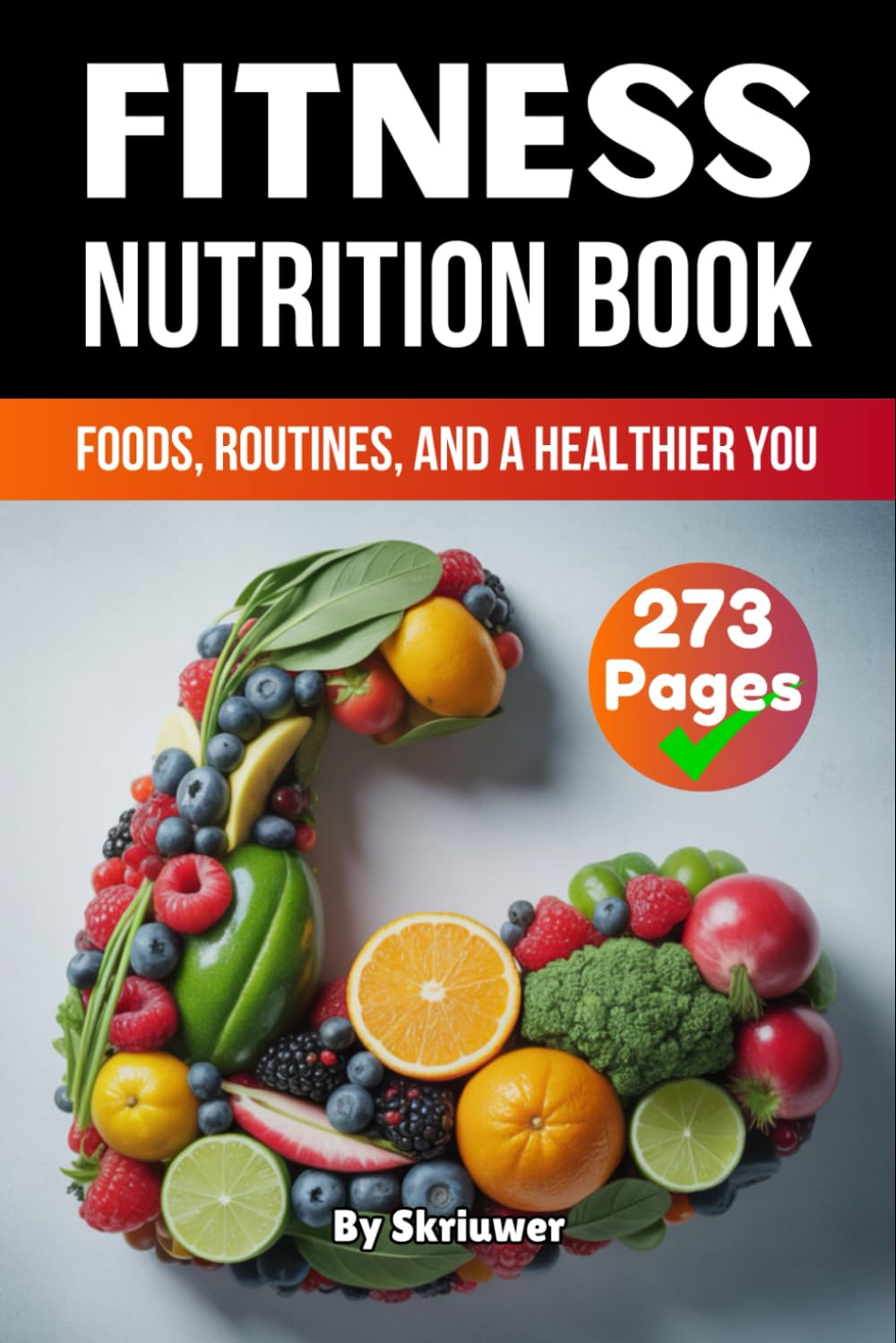 A Fitness Nutrition Book: Foods, Routines, and a Healthier You image number 1