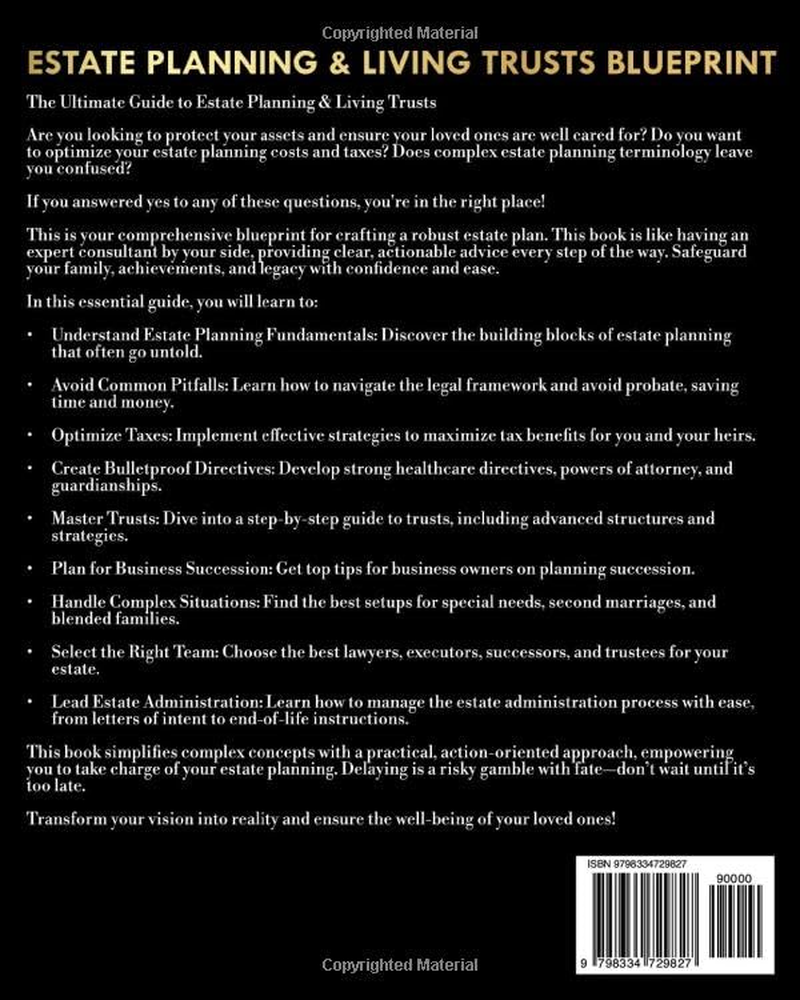 Estate Planning & Living Trusts Blueprint: the Complete and Easy-To-Follow Guide to Protecting Your Assets, Safeguarding the Future of Your Loved Ones, Optimizing Costs, & Creating a Lasting Legacy image number 2