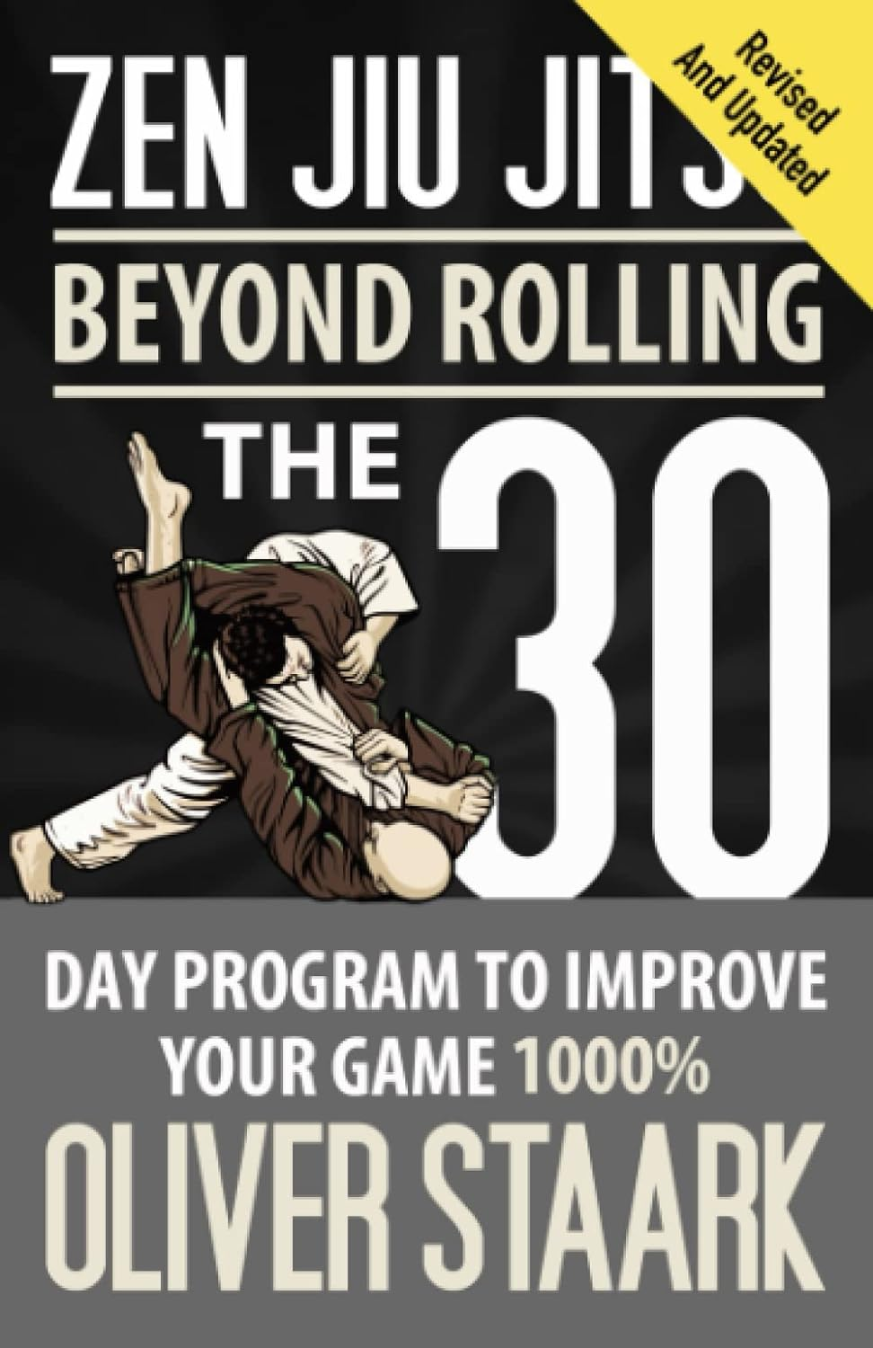 Zen Jiu Jitsu: the 30 Day Program to Improve Your Game 1000%