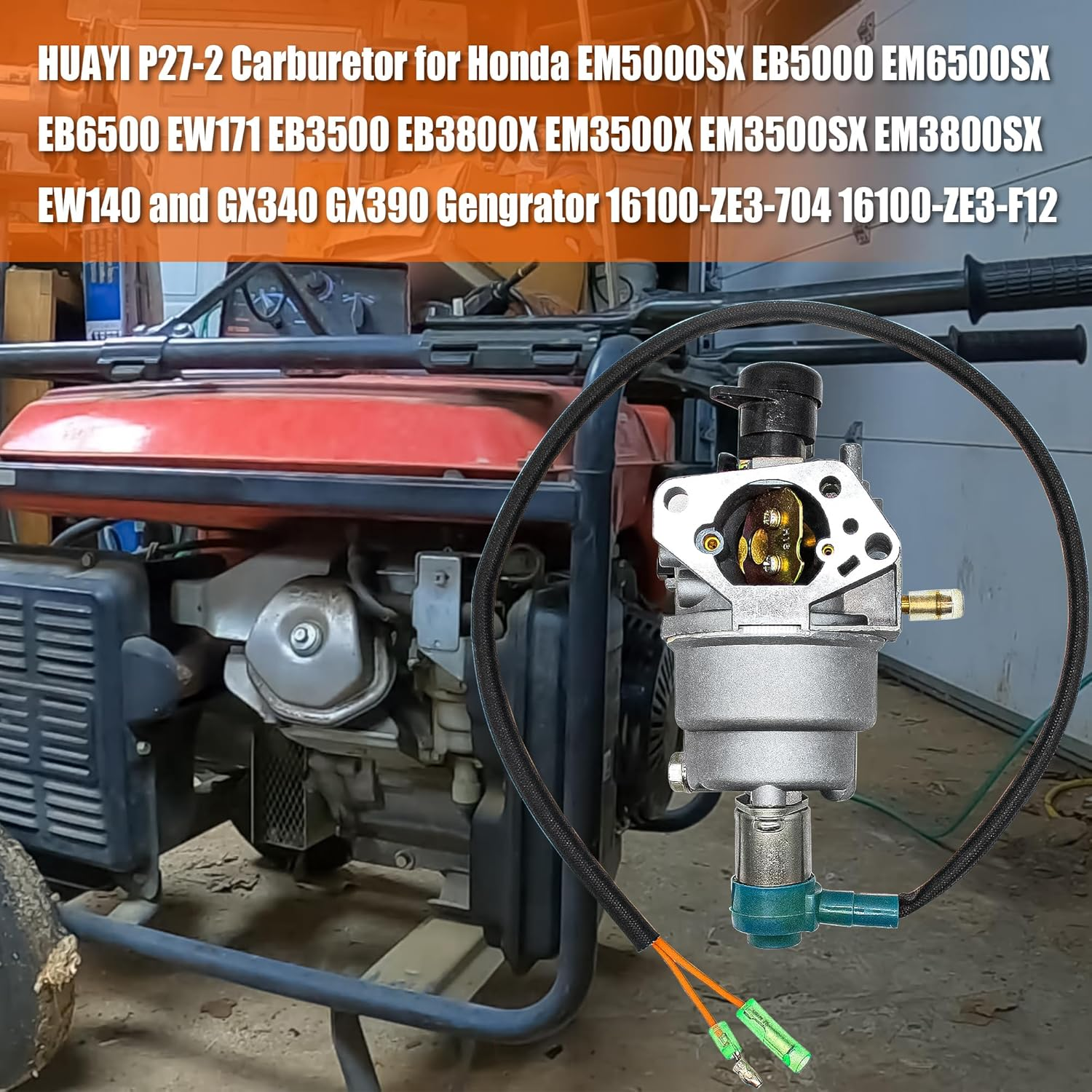 HUAYI P27-2 Carburetor for Honda EM5000SX EB5000 EM6500SX EB6500 EW171 EB3500 EB3800X EM3500X EM3500SX EM3800SX EW140 and GX340 GX390 Gengrator 16100-ZE3-704 16100-ZE3-F12 image number 5